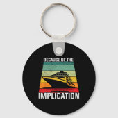 Because Of The Implication Traveler Boating Cruise Sleutelhanger (Voorkant)