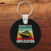 Because Of The Implication Traveler Boating Cruise Sleutelhanger (Voorkant)