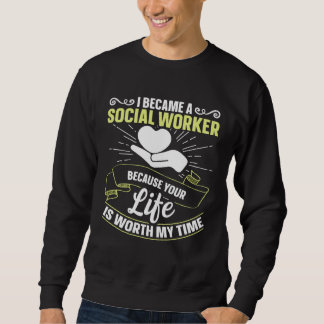 Because Your Life Is Worth My Time Social Worker   Trui