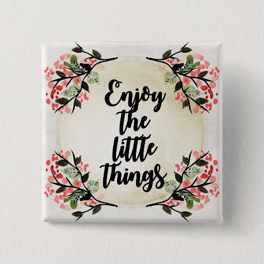 Becca's inspiratie - Geniet van de kleine dingen Vierkante Button 5,1 Cm (Voorkant)