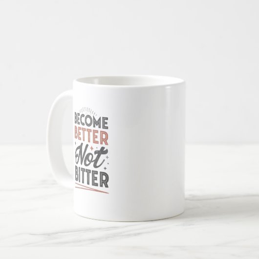 Become Better Not Bitter – Modern Streetwear Mug Koffiemok (Voorkant links)