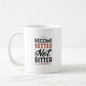 Become Better Not Bitter – Modern Streetwear Mug Koffiemok (Links)