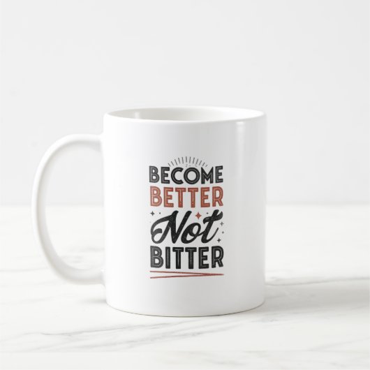 Become Better Not Bitter – Modern Streetwear Mug Koffiemok (Links)