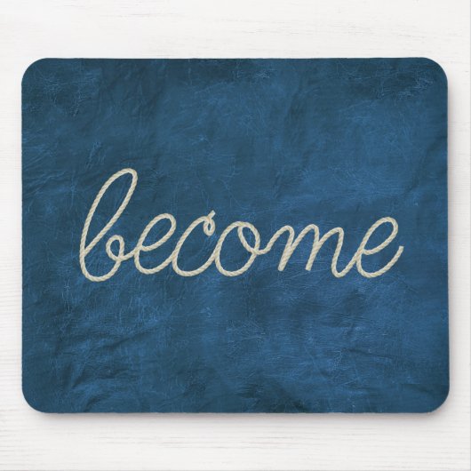 "BECOME" Rope Text On Blue Leather Muismat (Voorkant)