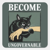 Become Ungovernable Funny Animal Anarchy Gift Cat Vierkante Sticker (Voorkant)