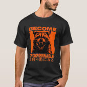 Become Ungovernable Funny Raccoon Japanese Apparel T-shirt (Voorkant)