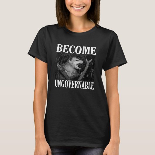 Become Ungovernable  Opossum Face Meme Men Women T-shirt (Voorkant)