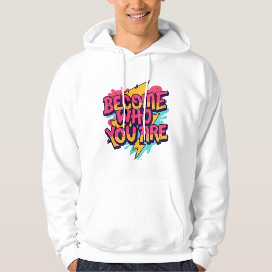 Become Who You Are Quote Hoodie (Voorkant)