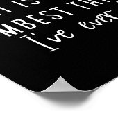 Becoming An Adult Is The Dum Thing I've Ever Done  Poster (Hoek)