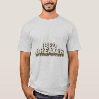 Bed Breaker T-shirt