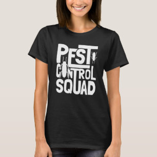 Bed Bug Pest Control Squad Pest Controller T-shirt