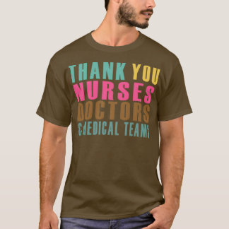 BEDANK U VERPLEEGT DE ARTS EN DE MEDISCHE TEAMS T-SHIRT