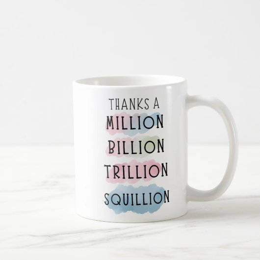 Bedankt a Million, Billion, Trillion, Squillion Fu Koffiemok (Rechts)