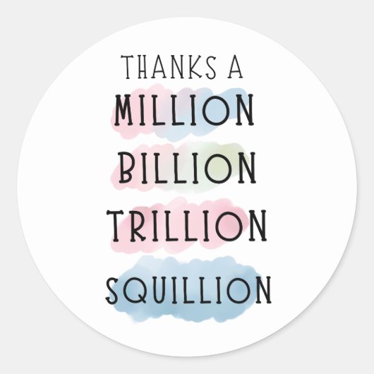 Bedankt a Million, Billion, Trillion, Squillion Fu Ronde Sticker (Voorkant)
