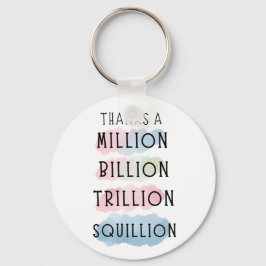 Bedankt a Million, Billion, Trillion, Squillion Fu Sleutelhanger