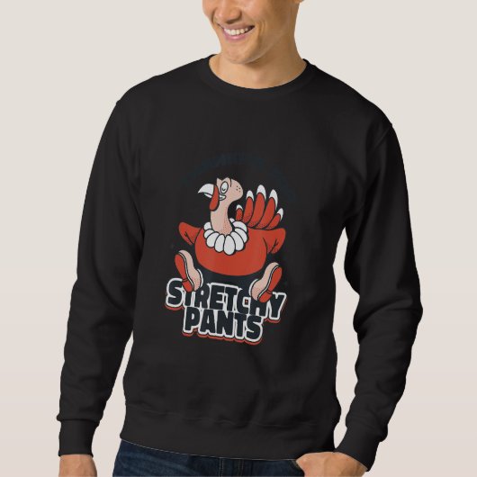 Bedankt Bedankt voor de Stretchy Pants Trui (Voorkant)