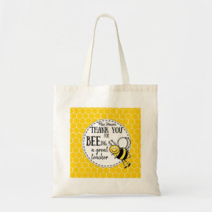 Bedankt dat je een geweldige leraar bent, honingbi tote bag