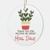 Bedankt dat je me hebt helpen groeien | Leraar Keramisch Ornament (Links)