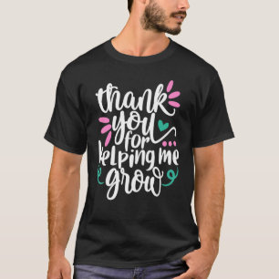 Bedankt dat je me hielp om leraar te kweken aan he t-shirt