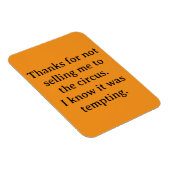 Bedankt dat je me niet hebt verkocht magneet (Rechterzijde)