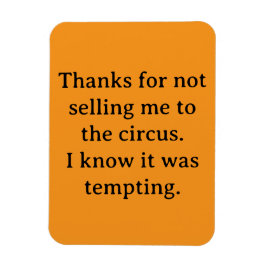 Bedankt dat je me niet hebt verkocht magneet