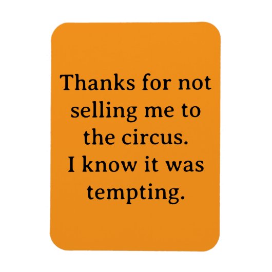 Bedankt dat je me niet hebt verkocht magneet (Verticaal)