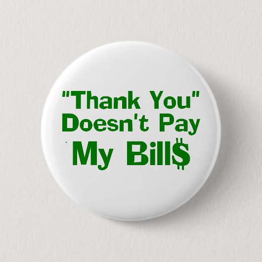 Bedankt dat je mijn borgbetaling niet betaalt$ ronde button 5,7 cm (Voorkant)