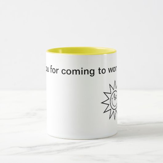 Bedankt dat je vandaag aan het werk bent, mok (Midden)