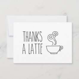 Bedankt Een Latte Hartelijk dank, Hartelijk dank