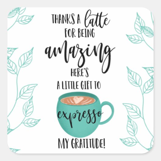bedankt een latte om geweldige Valentijnsdag te zi Vierkante Sticker (Voorkant)