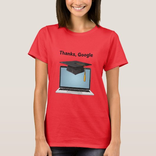 Bedankt, Google – Grappig T-shirt voor digitale af (Voorkant)