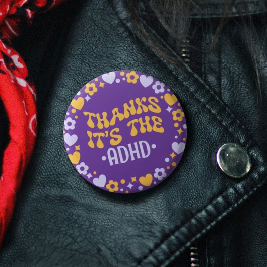 Bedankt Het is de ADHD paarse Groovy 70s Ronde Button 3,2 Cm