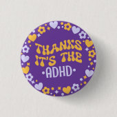 Bedankt Het is de ADHD paarse Groovy 70s Ronde Button 3,2 Cm (Voorkant)