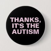 Bedankt Het is de autisme roze Sarcastische slogan Ronde Button 7,6 Cm (Voorkant)