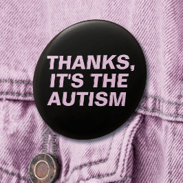 Bedankt Het is de autisme roze Sarcastische slogan Ronde Button 7,6 Cm