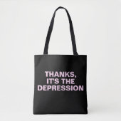 Bedankt Het is de Depressie Roze Sarcastische slog Tote Bag (Voorkant)
