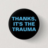 Bedankt Het is de Trauma Blue Black Slogan Button (Voorkant)