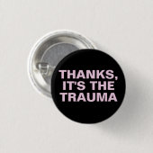 Bedankt Het is de Trauma roze zwarte Sarcastische  Ronde Button 3,2 Cm (Voorkant /achterkant)