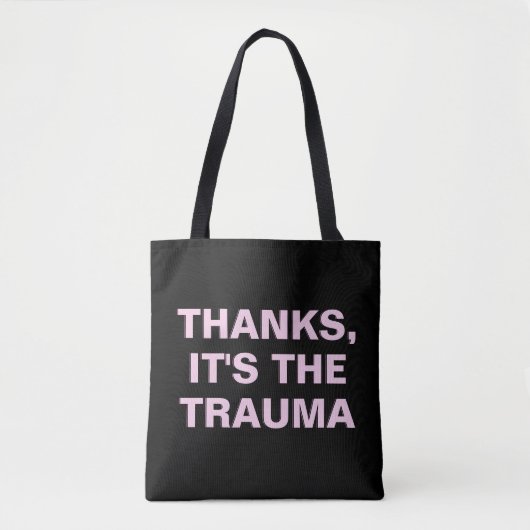 Bedankt Het is de Trauma roze zwarte Sarcastische  Tote Bag (Voorkant)