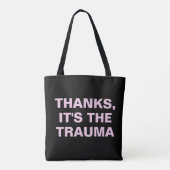 Bedankt Het is de Trauma roze zwarte Sarcastische  Tote Bag (Achterkant)