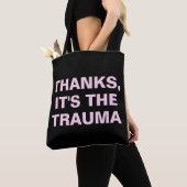 Bedankt Het is de Trauma roze zwarte Sarcastische  Tote Bag (Dichtbij)