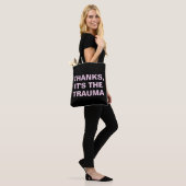 Bedankt Het is de Trauma roze zwarte Sarcastische  Tote Bag (Op model)