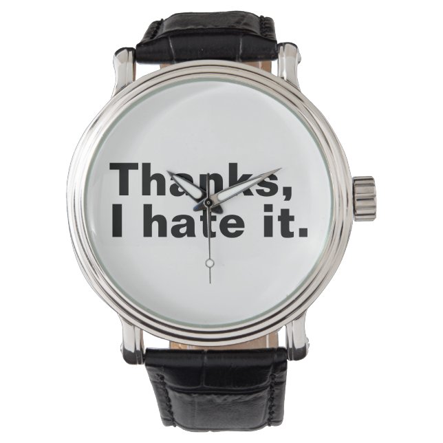 Bedankt, ik haat het. horloge (Voorkant)