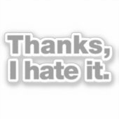 Bedankt, ik haat het. sticker (Voorkant)