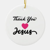 Bedankt Jezus | Modern Christelijk geloof Keramisch Ornament (Voorkant)