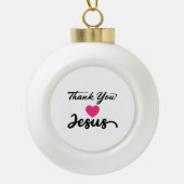 Bedankt Jezus | Modern Christelijk geloof Keramische Bal Ornament (Voorkant)