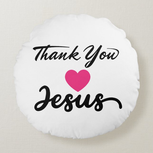 Bedankt Jezus | Modern Christelijk geloof Rond Kussen (Voorkant)