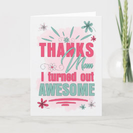 Bedankt mam... ik heb Geweldige grappige Moederdag Feestdagen Kaart