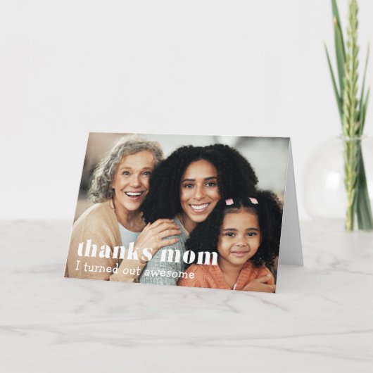 "bedankt mama, ik ben geweldig geworden" aangepast kaart (Voorkant)