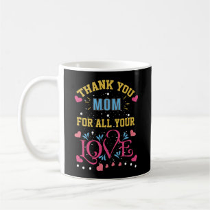 Bedankt mama voor al je liefde, koffiemok met hart